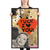 Fuck I Love You - Framed Print